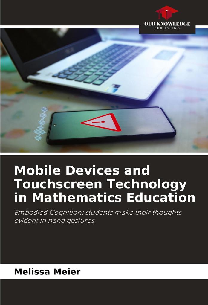Mobile Devices and Touchscreen Technology in Mathematics Education