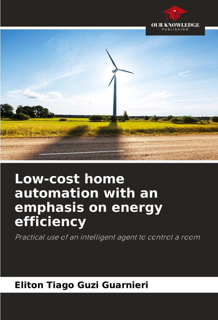 Low-cost home automation with an emphasis on energy efficiency