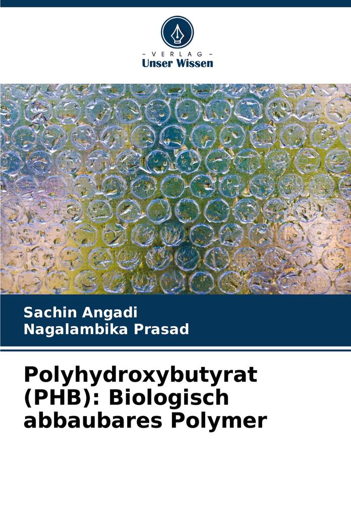 Polyhydroxybutyrat (PHB): Biologisch abbaubares Polymer