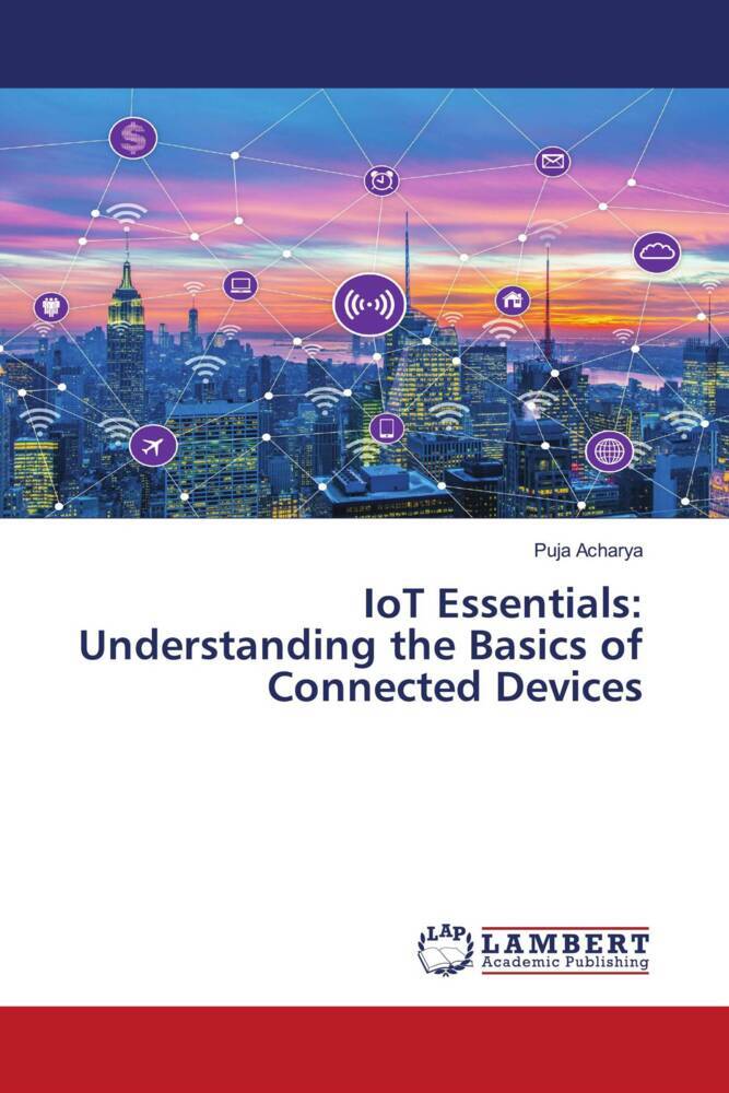 IoT Essentials: Understanding the Basics of Connected Devices