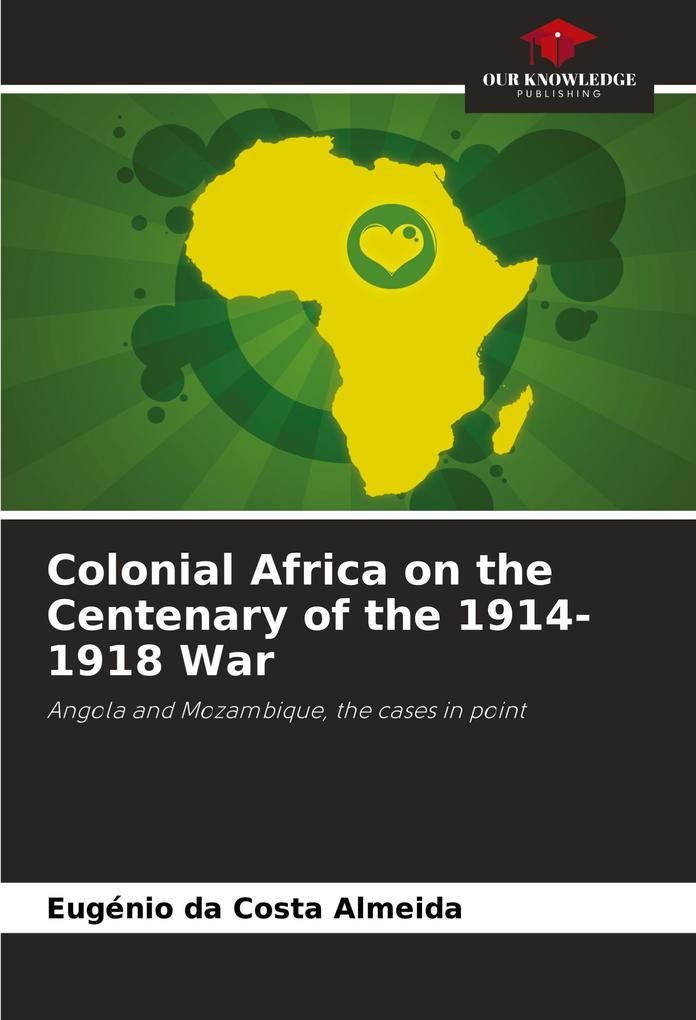 Colonial Africa on the Centenary of the 1914-1918 War