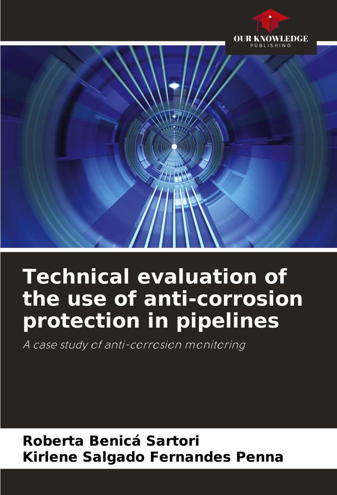 Technical evaluation of the use of anti-corrosion protection in pipelines