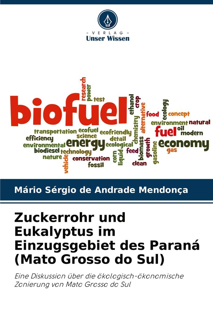 Zuckerrohr und Eukalyptus im Einzugsgebiet des Paraná (Mato Grosso do Sul)