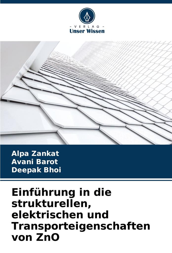 Einführung in die strukturellen elektrischen und Transporteigenschaften von ZnO