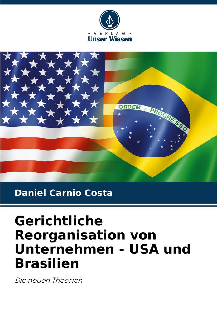 Gerichtliche Reorganisation von Unternehmen - USA und Brasilien