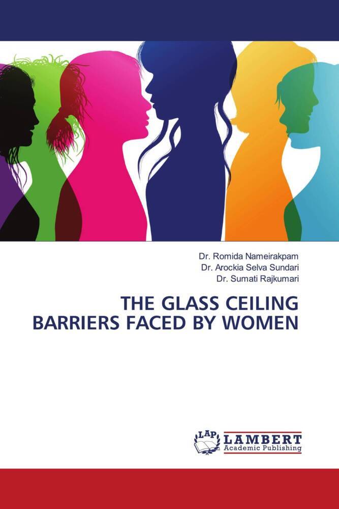 THE GLASS CEILING BARRIERS FACED BY WOMEN