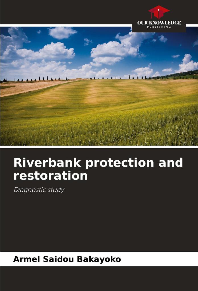 Riverbank protection and restoration