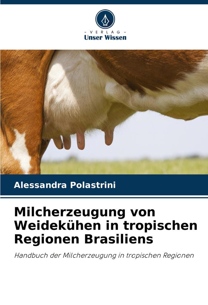 Milcherzeugung von Weidekühen in tropischen Regionen Brasiliens