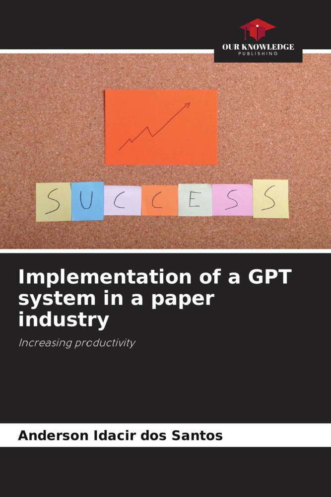 Implementation of a GPT system in a paper industry