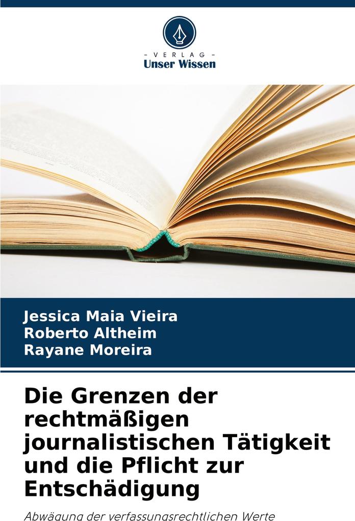 Die Grenzen der rechtmäßigen journalistischen Tätigkeit und die Pflicht zur Entschädigung