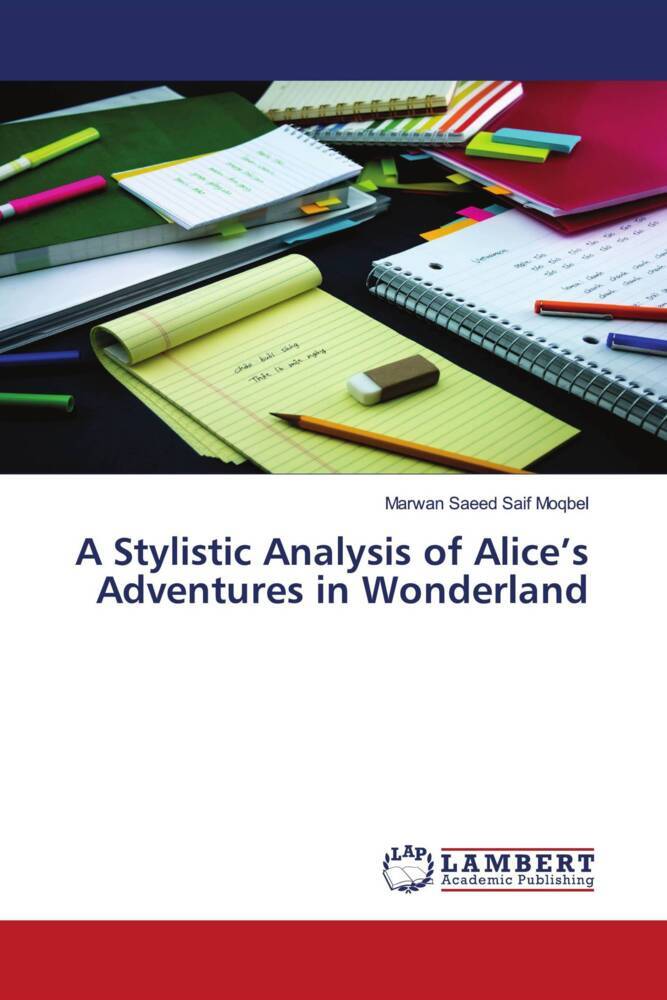 A Stylistic Analysis of Alice's Adventures in Wonderland