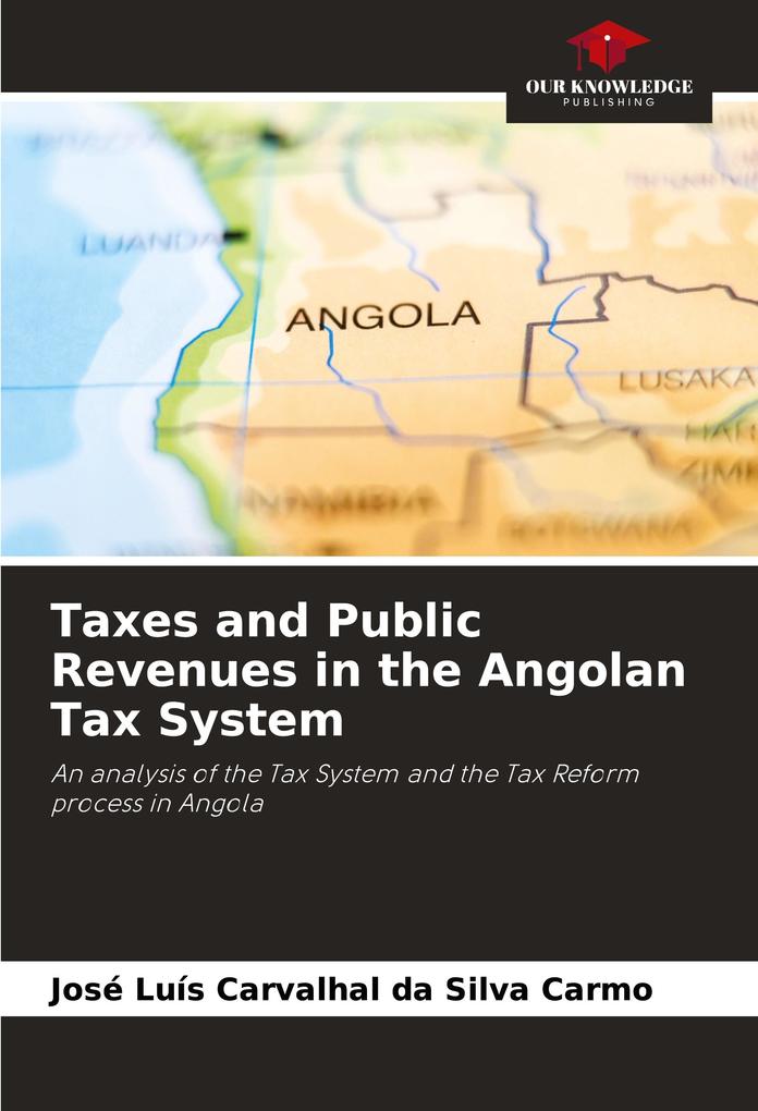 Taxes and Public Revenues in the Angolan Tax System
