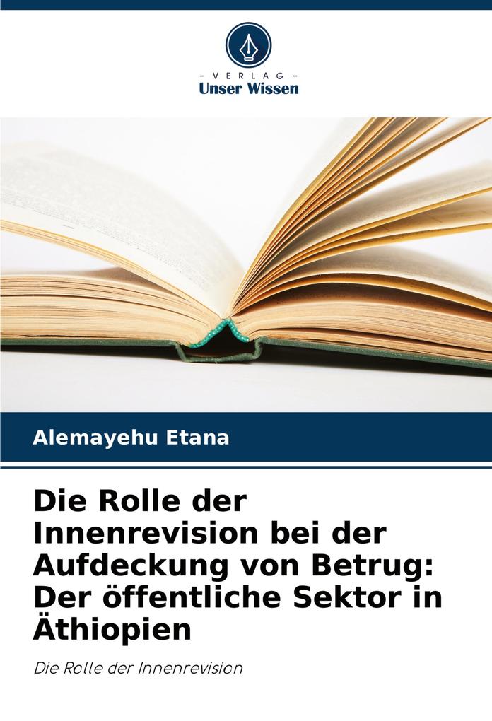 Die Rolle der Innenrevision bei der Aufdeckung von Betrug: Der öffentliche Sektor in Äthiopien