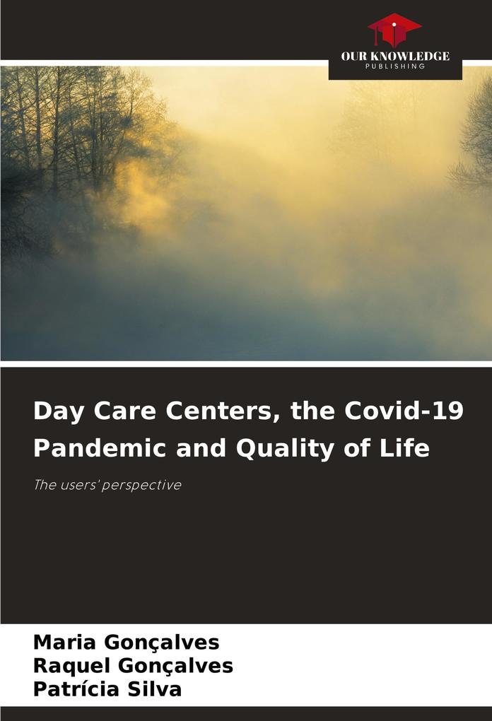 Day Care Centers the Covid-19 Pandemic and Quality of Life