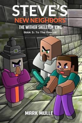 Steve‘s New Neighbors Book 5: The Wither Skeleton King