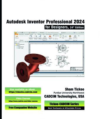 Autodesk Inventor Professional 2024 for Designers 24th Edition