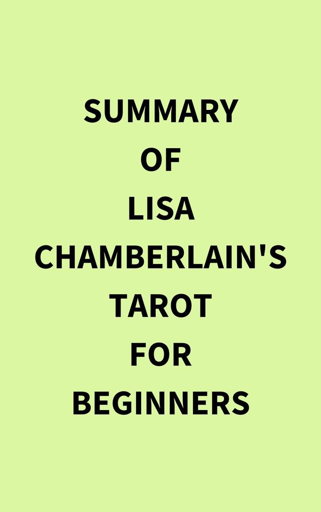 Summary of Lisa Chamberlain‘s Tarot for Beginners