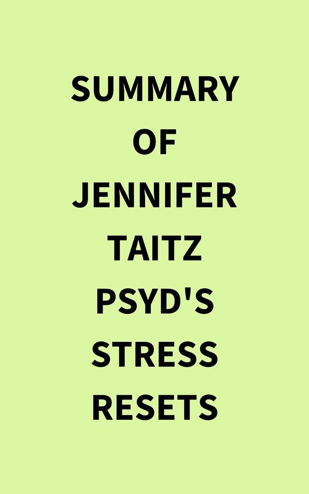Summary of Jennifer Taitz PsyD‘s Stress Resets