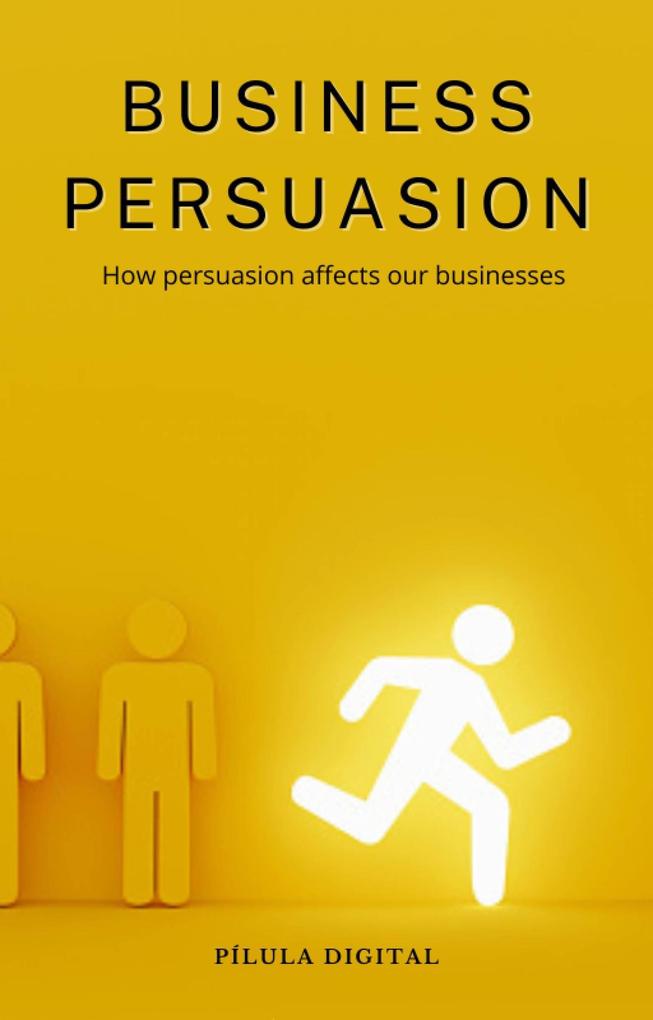 Business Persuasion