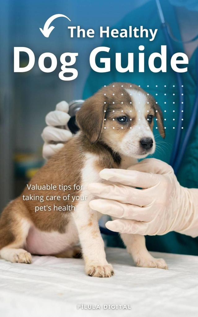 The Healthy Dog Guide