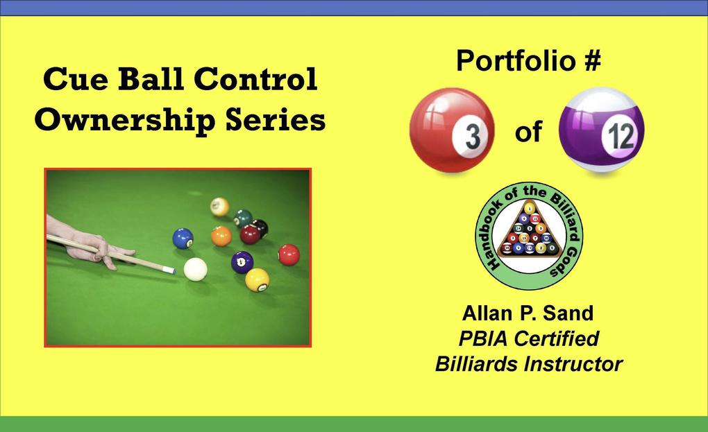 Cue Ball Control Ownership Series Portfolio #3 of 12