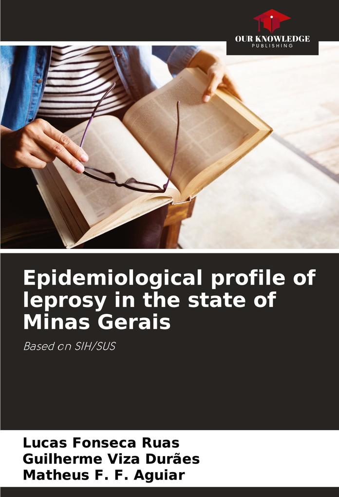 Epidemiological profile of leprosy in the state of Minas Gerais