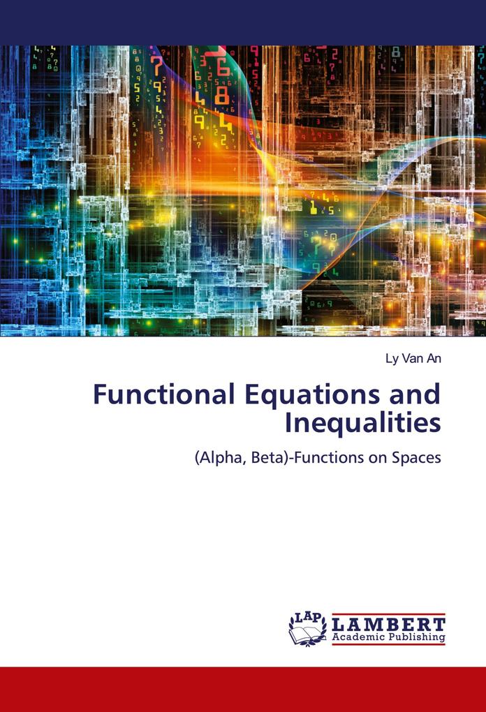 Functional Equations and Inequalities