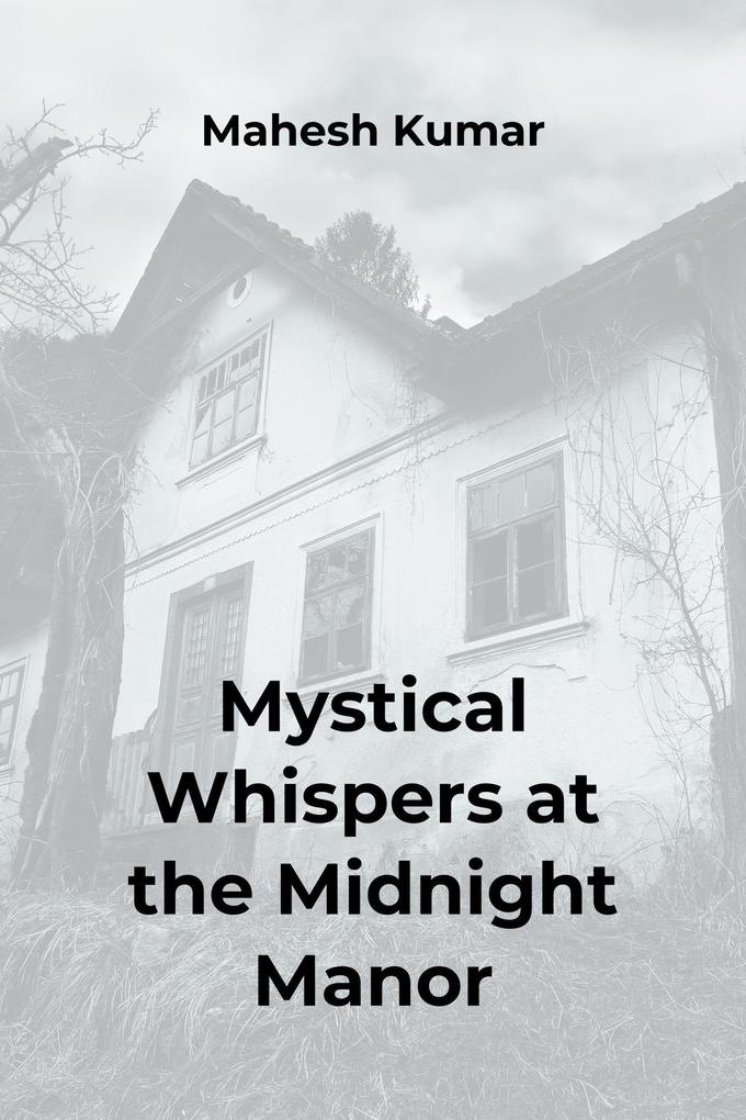 Mystical Whispers at the Midnight Manor
