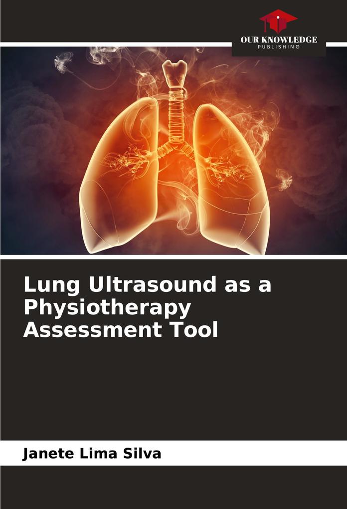 Lung Ultrasound as a Physiotherapy Assessment Tool