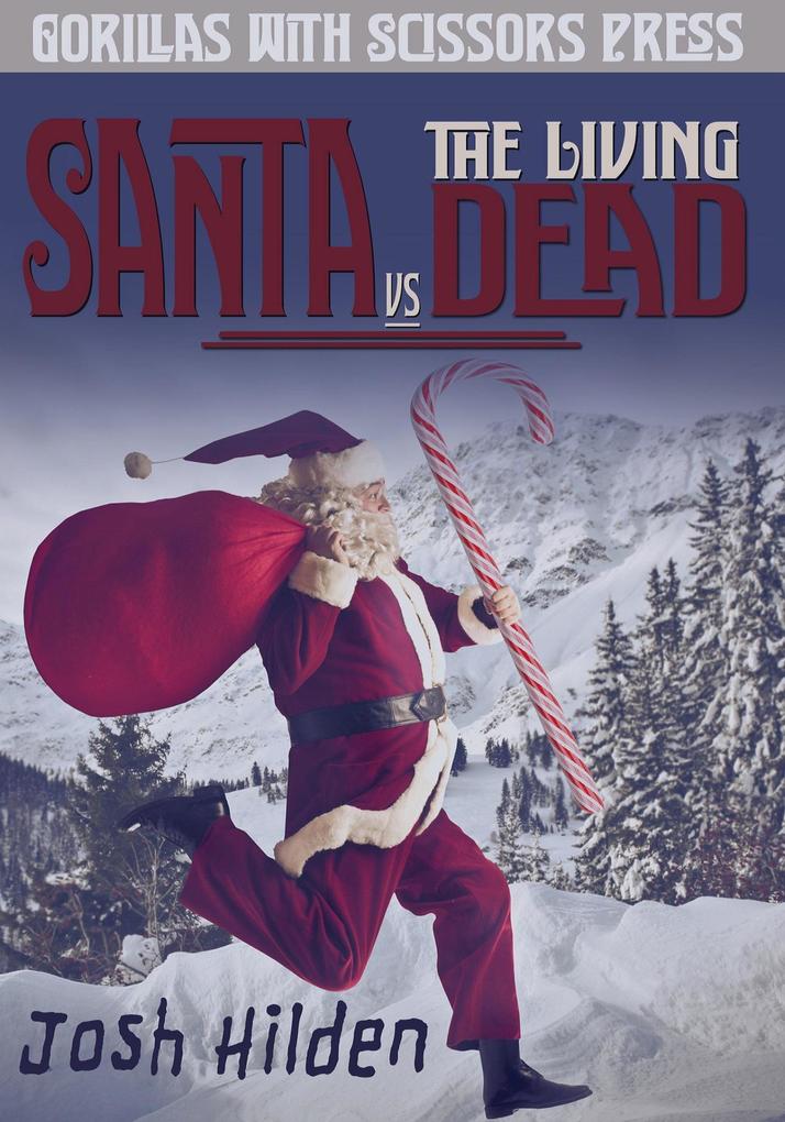 Santa vs The Living Dead (The Hildenverse)