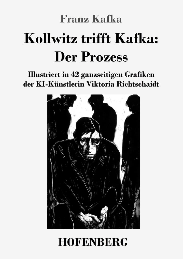 Kollwitz trifft Kafka: Der Prozess