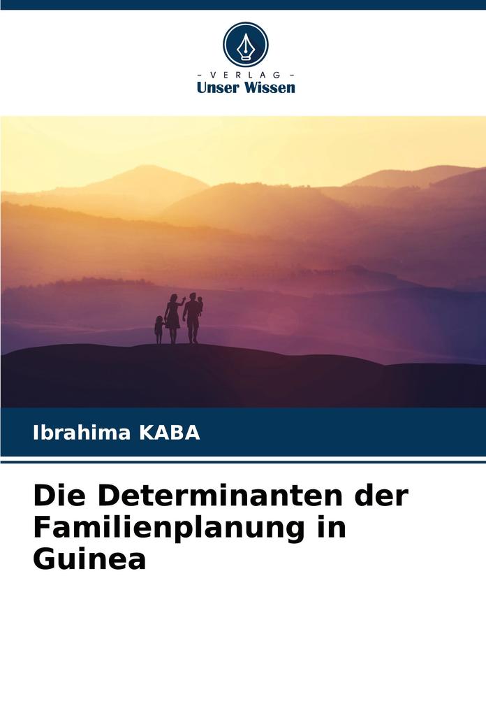 Die Determinanten der Familienplanung in Guinea