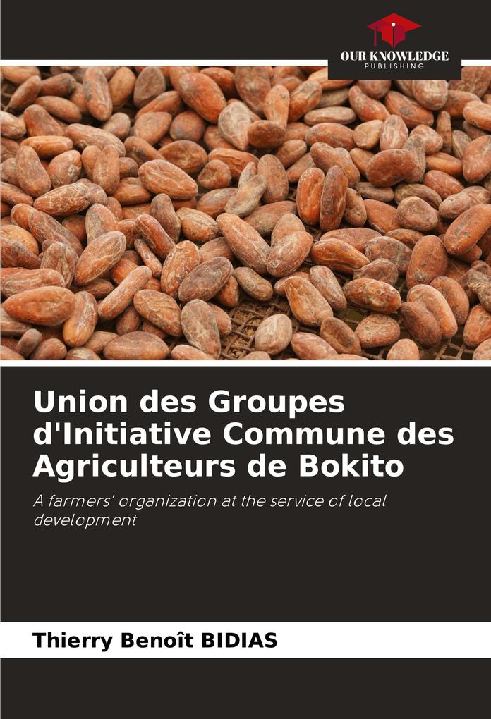 Union des Groupes d'Initiative Commune des Agriculteurs de Bokito