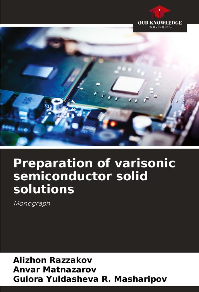 Preparation of varisonic semiconductor solid solutions