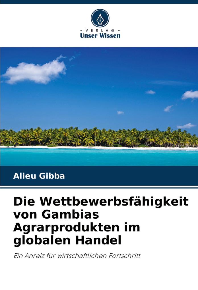 Die Wettbewerbsfähigkeit von Gambias Agrarprodukten im globalen Handel