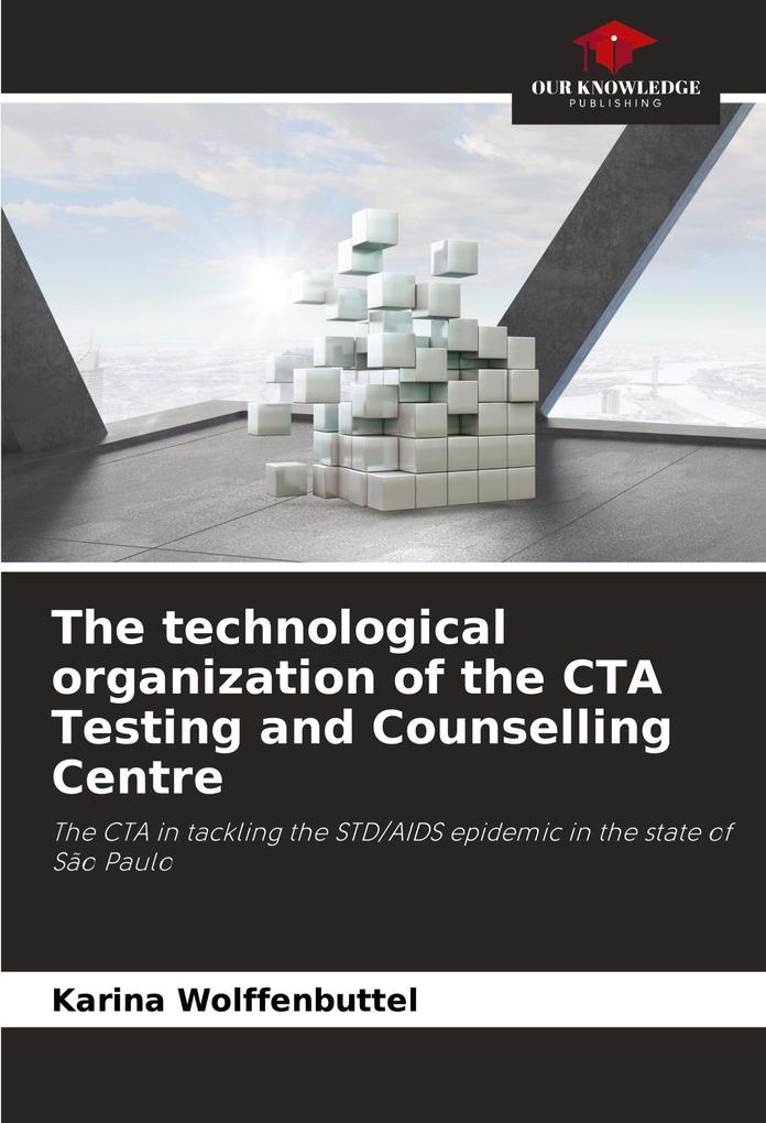 The technological organization of the CTA Testing and Counselling Centre