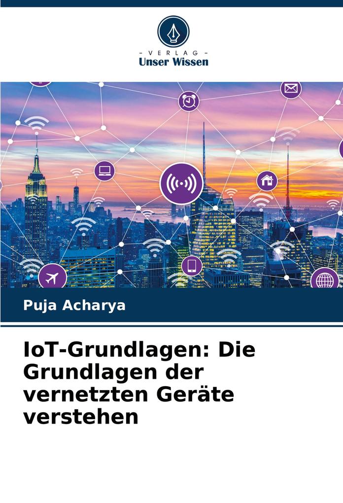 IoT-Grundlagen: Die Grundlagen der vernetzten Geräte verstehen