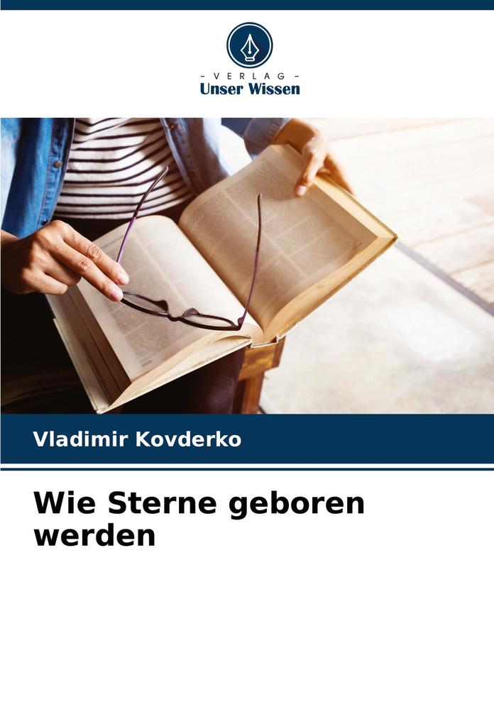 Wie Sterne geboren werden