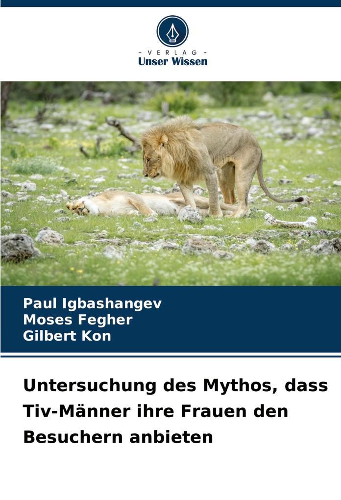 Untersuchung des Mythos dass Tiv-Männer ihre Frauen den Besuchern anbieten