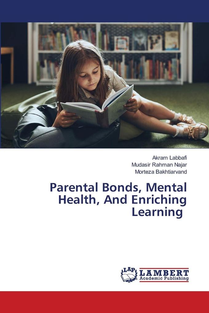 Parental Bonds Mental Health And Enriching Learning