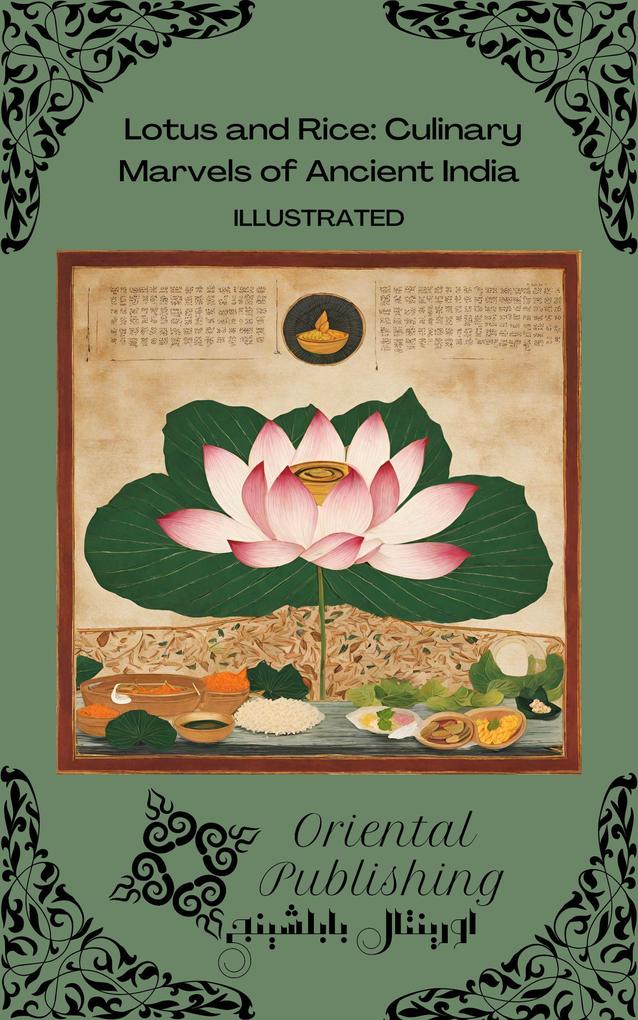 Lotus and Rice Culinary Marvels of Ancient India
