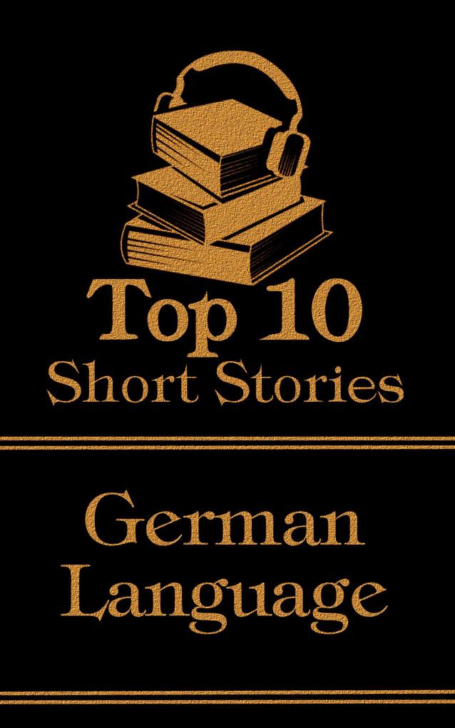 The Top 10 Short Stories - The German Language