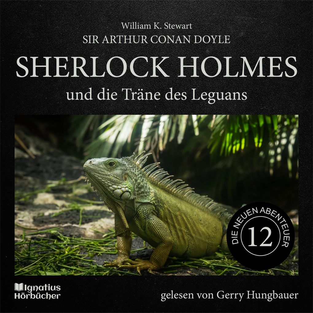 Sherlock Holmes und die Träne des Leguans (Die neuen Abenteuer Folge 12)