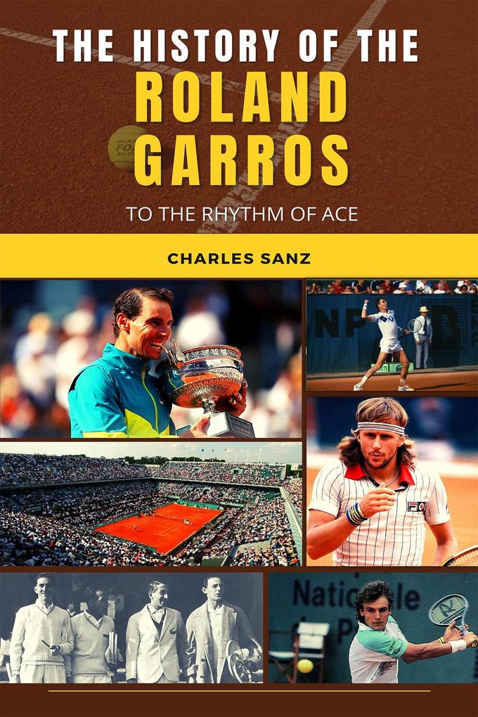 The History of the Roland Garros to the Rhythm of Ace