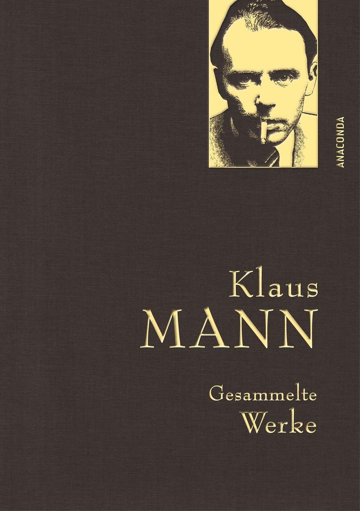 Penguin Random House Klaus Mann Gesammelte Werke (mit 'Mephisto' Ausgewählten Erzählungen Artikeln Und Aufsätzen)