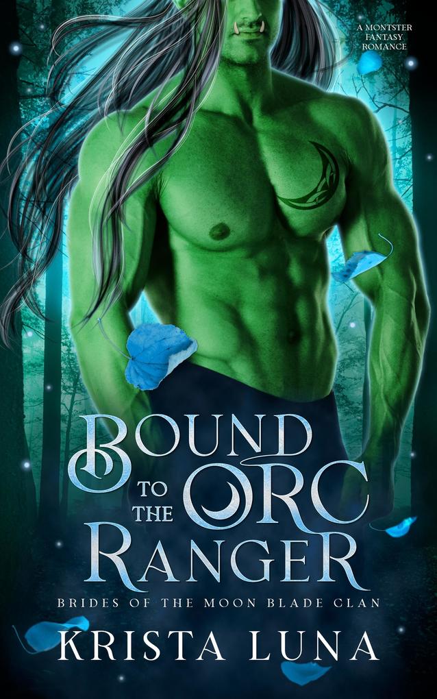 Bound to the Orc Ranger (Brides of the Moon Blade Clan #0.5)