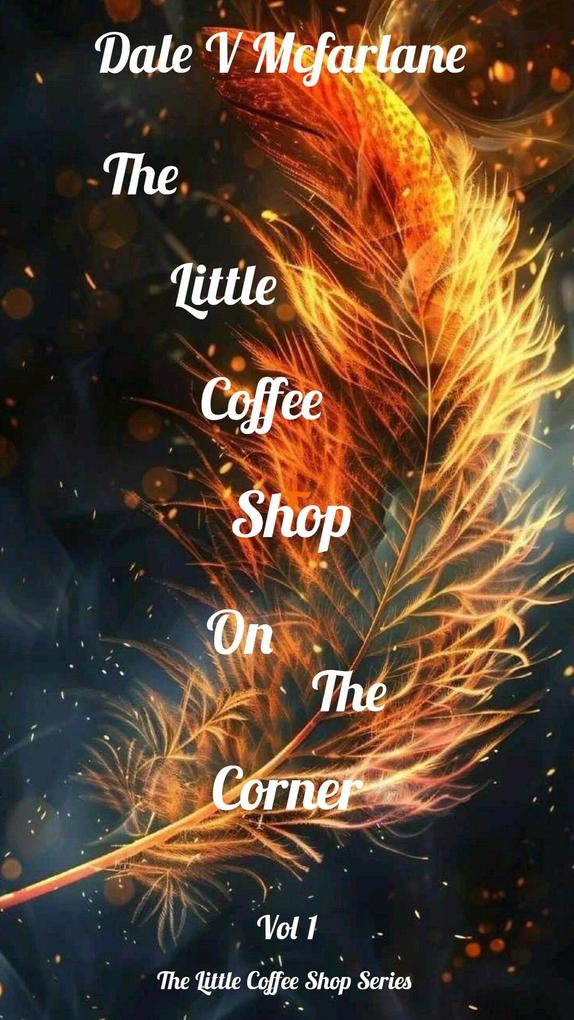 The Little Coffee Shop On The Corner- Vol 1 (The Little Coffee Shop On The Corner - Vol 1 #1)