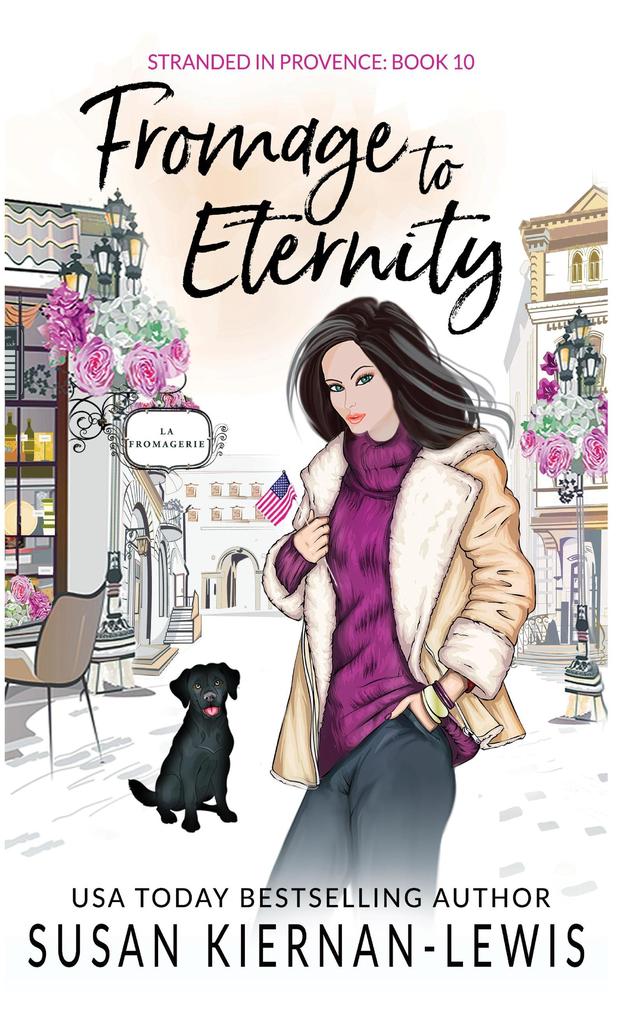 Fromage to Eternity (Stranded in Provence #10)