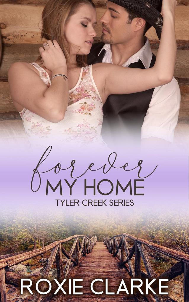 Forever My Home (Tyler Creek #3)