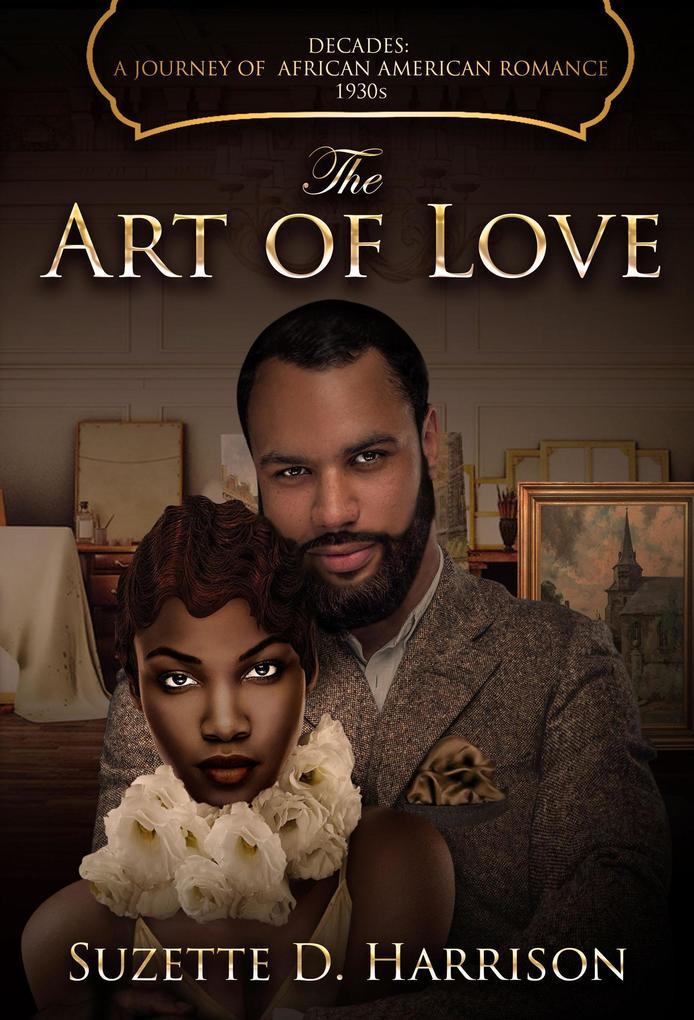 The Art of Love (Decades: A Journey of African American Romance #4)